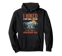 I Hiked A Very Small Section of The Appalachian Trail Sudadera con Capucha