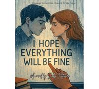 I Hope Everything Will Be Fine