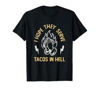 I Hope They Serve Tacos In Hell Funny Taco Lover Camiseta