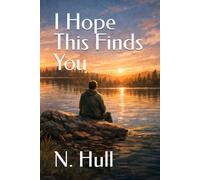 I Hope This Finds You