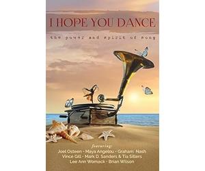 I Hope You Dance: The Power and Spirit of Song [USA] [DVD]