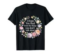 I Hope You Heal from The Things You Don't Talk About - Camiseta gráfica económica