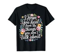 I Hope You Heal from The Things You Don't Talk About - Camiseta gráfica económica