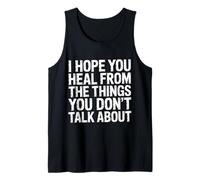 I Hope You Heal from The Things You Don't Talk About- Camiseta sin Mangas