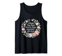 I Hope You Heal from The Things You Don't Talk About - Camiseta sin Mangas
