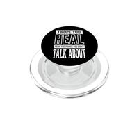 I Hope You Heal from The Things You Don't Talk About PopSockets PopGrip para MagSafe