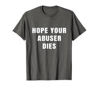 I Hope Your Abuser Troqueles Camiseta, Hombre, Asfalto, M