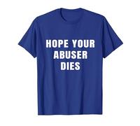 I Hope Your Abuser Troqueles Camiseta, Hombre, Azul Real, M