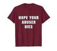 I Hope Your Abuser Troqueles Camiseta, Hombre, Granate, M