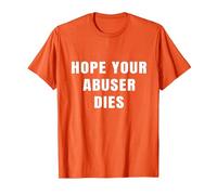 I Hope Your Abuser Troqueles Camiseta, Hombre, Naranja, M