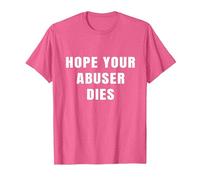 I Hope Your Abuser Troqueles Camiseta, Hombre, Rosa Jaspeado, M