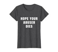 I Hope Your Abuser Troqueles Camiseta, Mujer, Jaspeado Oscuro, M