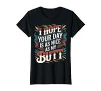 I Hope Your Day Is As Nice As My Butt Cheeky Confident - Camiseta gráfica económica, Mujer, Negro, M