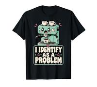 I Identify As A Problem - Funny Coffee Machine Camiseta gráfica económica