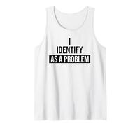 I Identify as a Problem Funny Coworker I Identify as Problem Camiseta sin Mangas
