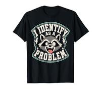 I Identify As A Problem - Funny Sarcastic Raccoon Camiseta