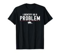 I Identify As A Problem - Sarcástico Divertido Racoon Cita Camiseta