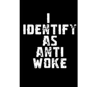 I Identify as Woke - Please Address Me With Extreme Caution