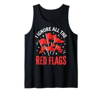 I Ignore All The Red Flags Camiseta sin Mangas