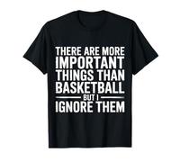 I Ignore Things More Important Than Basketball |- Camiseta
