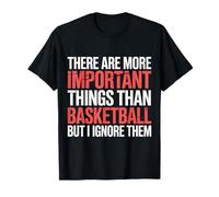 I Ignore Things More Important Than Basketball - Camiseta