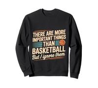 I Ignore Things More Important Than Basketball - Sudadera