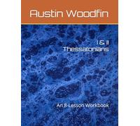 I & II Thessalonians: An 8-Lesson Workbook