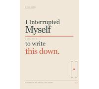 I Interrupted Myself To Write This Down: Funny ADHD Productivity Tracker and Thought Organizer for Capturing Random Sparks of Genius | 6x9" | 185 pages | Lined Notebook | College Ruled