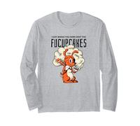 I Just Baked You Some Shut The Fucupcakes (Declaración Divertida) Manga Larga