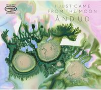 I Just Came From The Moon - And Ud