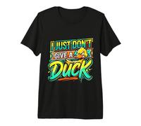 I Just Don't Give A Duck Sarcastic Animal Puns ||- Camiseta Premium