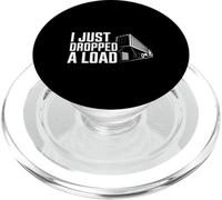 I Just Dropped A Load Trabajo de conductor de camión -- PopSockets PopGrip para MagSafe
