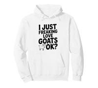 I Just Freaking Love Goats Ok? Divertido Amante de Las Cabras Sudadera con Capucha