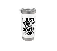 I Just Freaking Love Goats OK? Divertido amante de las cabras Vaso térmico de acero inoxidable de doble pared