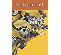 I Just Freaking Love Minions Ok: I Just Freaking Love Minions Ok