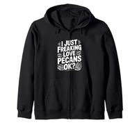 I Just Freaking Love Pecans Ok? Divertido Amante de Las nueces Sudadera con Capucha