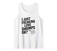 I Just Freaking Love Shrimps Ok Divertido Amante de los mariscos Camiseta sin Mangas