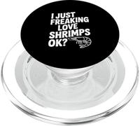 I Just Freaking Love Shrimps Ok Divertido Amante de los mariscos PopSockets PopGrip para MagSafe