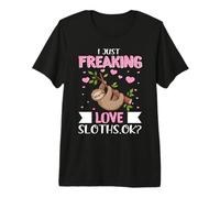 I Just Freaking Love Sloths Ok Sloths Animal Lovers Sarcasm Camiseta Premium