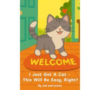 I JUST GOT A CAT - THIS WILL BE EASY, RIGHT?