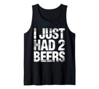 I Just Had 2 Beers Citas de mentiras borrachas |- Camiseta sin Mangas