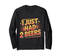 I Just Had 2 Beers Citas de mentiras borrachas |- Manga Larga