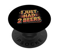 I Just Had 2 Beers Citas de mentiras borrachas |- PopSockets PopGrip Adhesivo