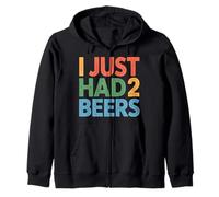 I Just Had 2 Beers Citas de mentiras borrachas - Sudadera con Capucha