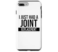 I Just Had a Joint Replacement Funny Hip Replacement Surgery Carcasa para iPhone 7 Plus/8 Plus