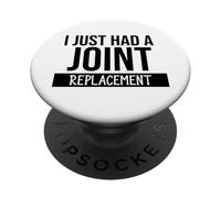 I Just Had a Joint Replacement Funny Hip Replacement Surgery PopSockets PopGrip Adhesivo