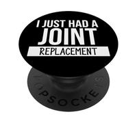 I Just Had a Joint Replacement Surgery Funny Hip Replacement PopSockets PopGrip Adhesivo