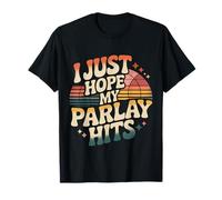 I Just Hope My Parlay Hits Sports Betting Fan |- Camiseta