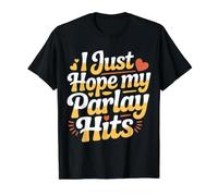 I Just Hope My Parlay Hits Sports Betting Fan - Camiseta gráfica económica, Hombre, Negro, XL
