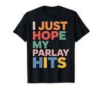 I Just Hope My Parlay Hits Sports Betting Fan - Camiseta gráfica económica, Hombre, Negro, XL